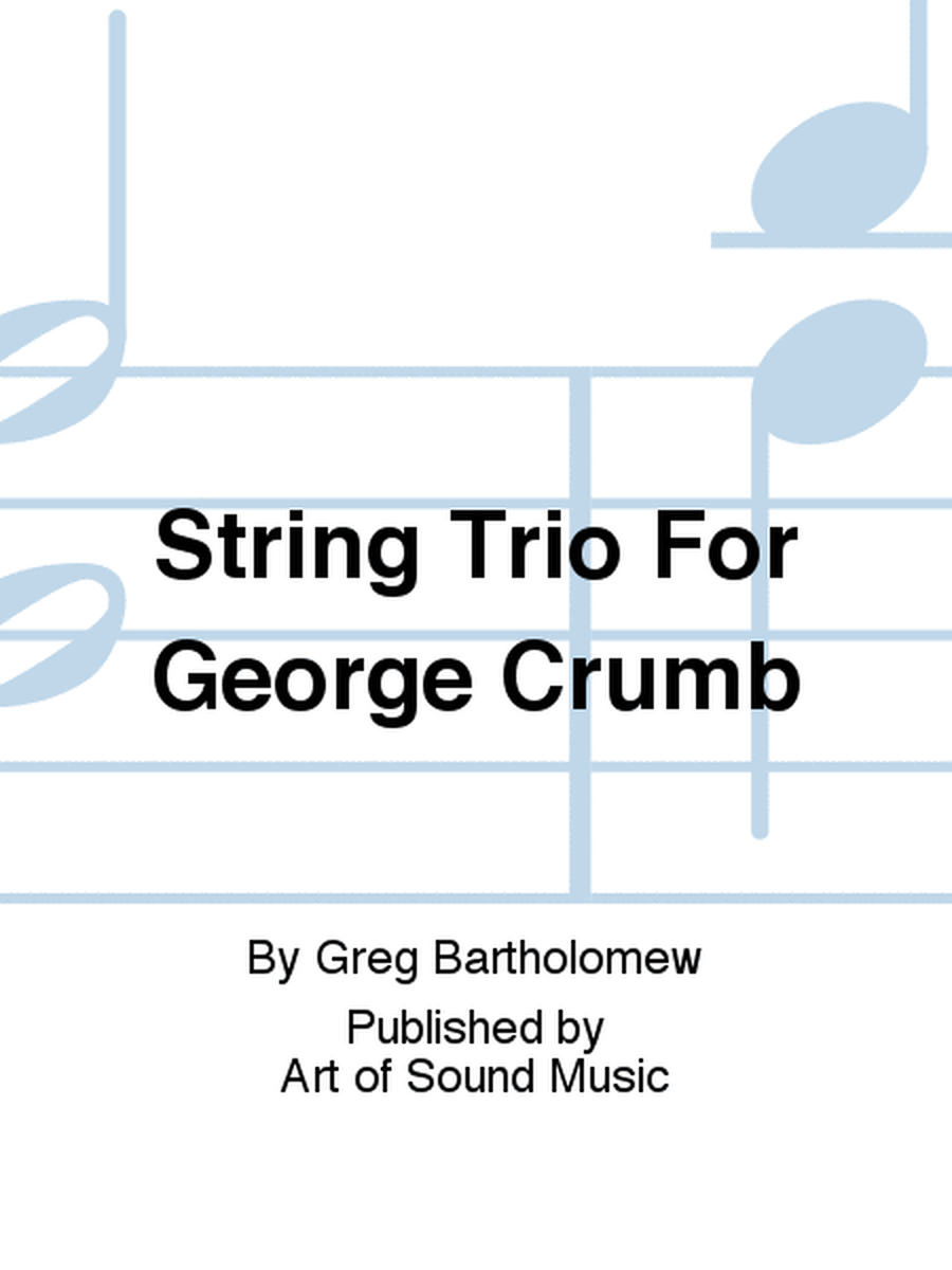 String Trio For George Crumb