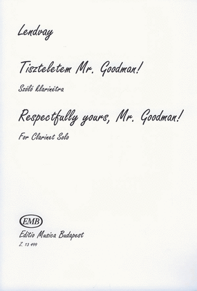 Respectfully yours Mr. Goodman!