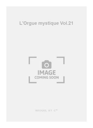 Book cover for L'Orgue mystique Vol.21
