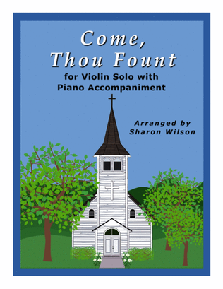 Book cover for Come, Thou Fount of Every Blessing (Easy Violin Solo with Piano Accompaniment)