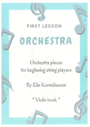 First Lesson Orchestra - Orchestra pieces for beginning string players