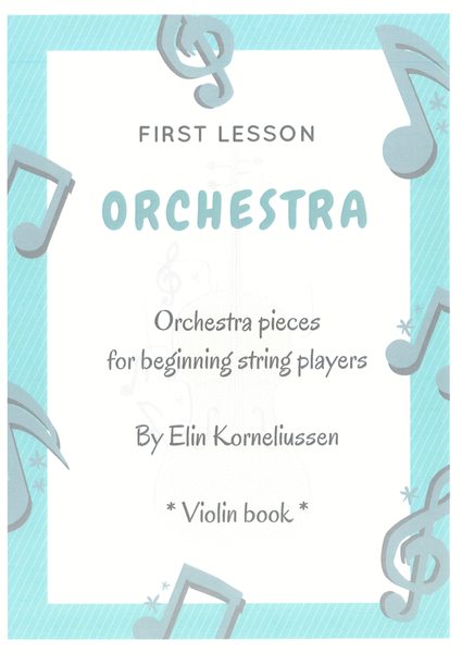 First Lesson Orchestra - Orchestra pieces for beginning string players image number null