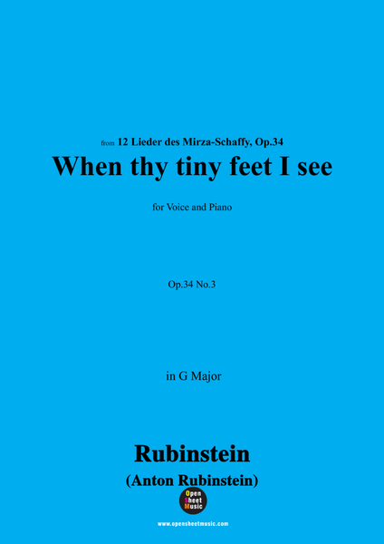 A. Rubinstein-Seh' ich Deine zarten Füsschen an(When thy tiny feet I see),Op.34 No.3,in G Major