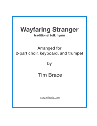 Wayfaring Stranger for two equal voices, keyboard, and trumpet