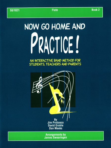 Now Go Home And Practice Book 2 Flute