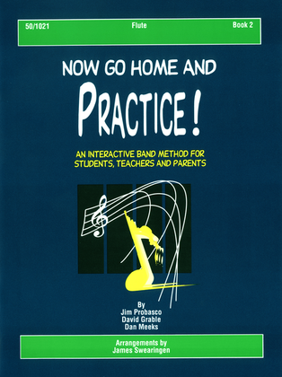 Now Go Home And Practice Book 2 - Flute