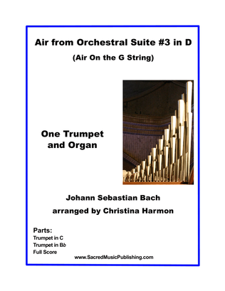 Air from Orchestral Suite #3 in D (BWV1068) -(Air On the G String) for Trumpet and Organ