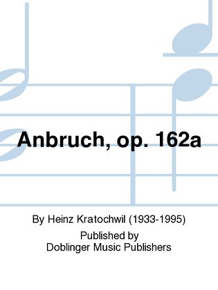 Anbruch, op. 162a