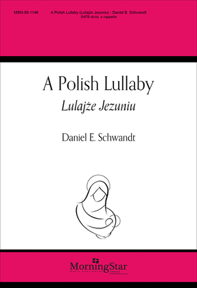 A Polish Lullaby: Lulajże Jezuniu