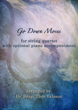 Book cover for Go Down Moses - string quartet with optional piano accompaniment - score and parts