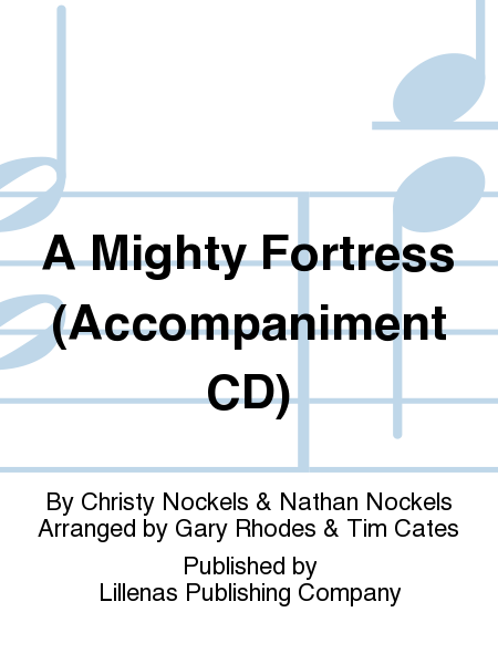 A Mighty Fortress (Accompaniment CD)
