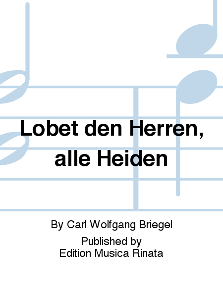 Lobet den Herren, alle Heiden