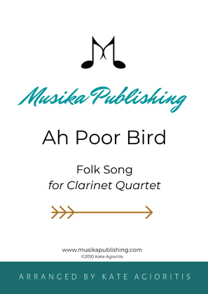 Book cover for Ah Poor Bird - for Clarinet Quartet