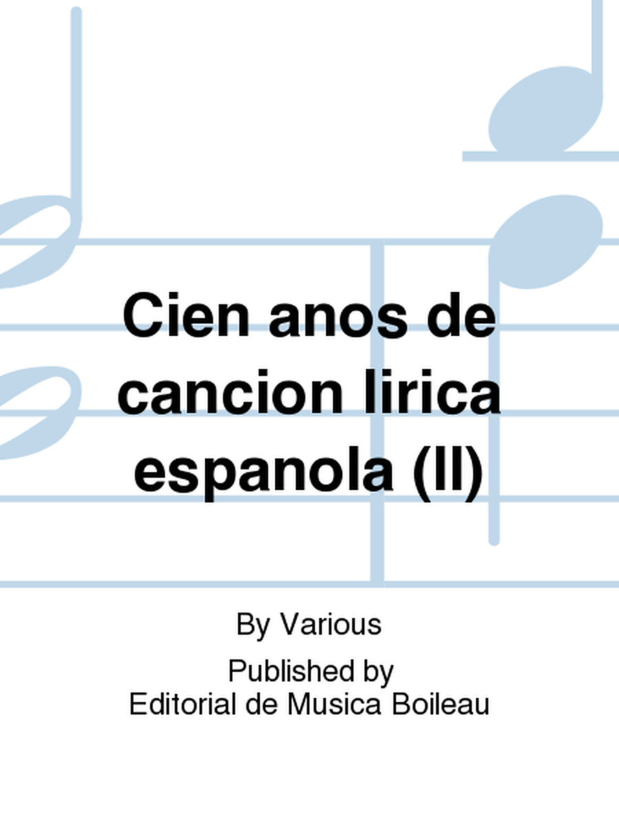 Cien anos de cancion lirica espanola (II)