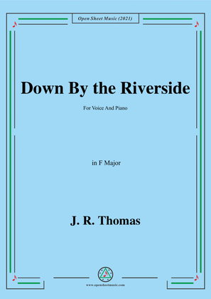 Book cover for J. R. Thomas-Down By the Riverside,in G Major,for Voice and Piano