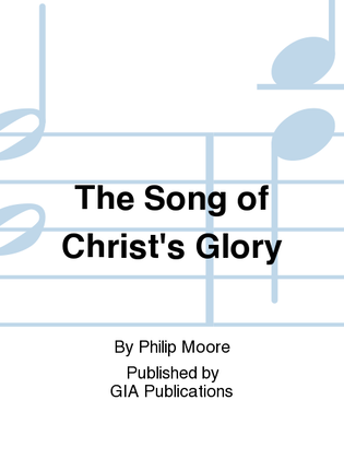 The Song of Christ's Glory