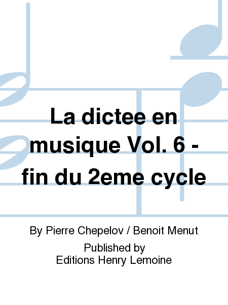 La dictee en musique - Volume 6 - fin du 2eme cycle