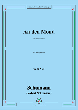 Schumann-An den Mond,Op.95 No.2,in f sharp minor,for Voice and Piano
