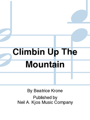 Climbin Up The Mountain