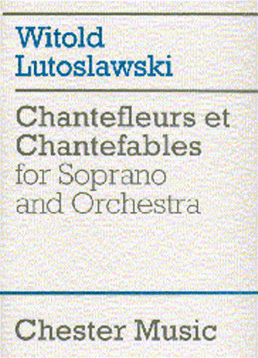 Witold Lutoslawski: Chantefleurs Et Chantefables (Score) Orchestra scores gallery preview page 1