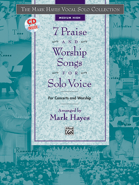 The Mark Hayes Vocal Solo Collection -- 7 Praise and Worship Songs for Solo Voice image number null