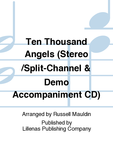 Ten Thousand Angels, Stereo, Split-Channel and Demo Accompaniment CD