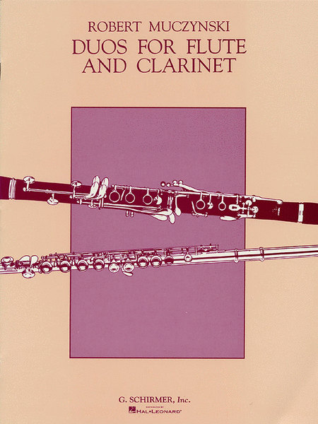 Robert Muczynski: Duos for Flute and Clarinet, Op. 24