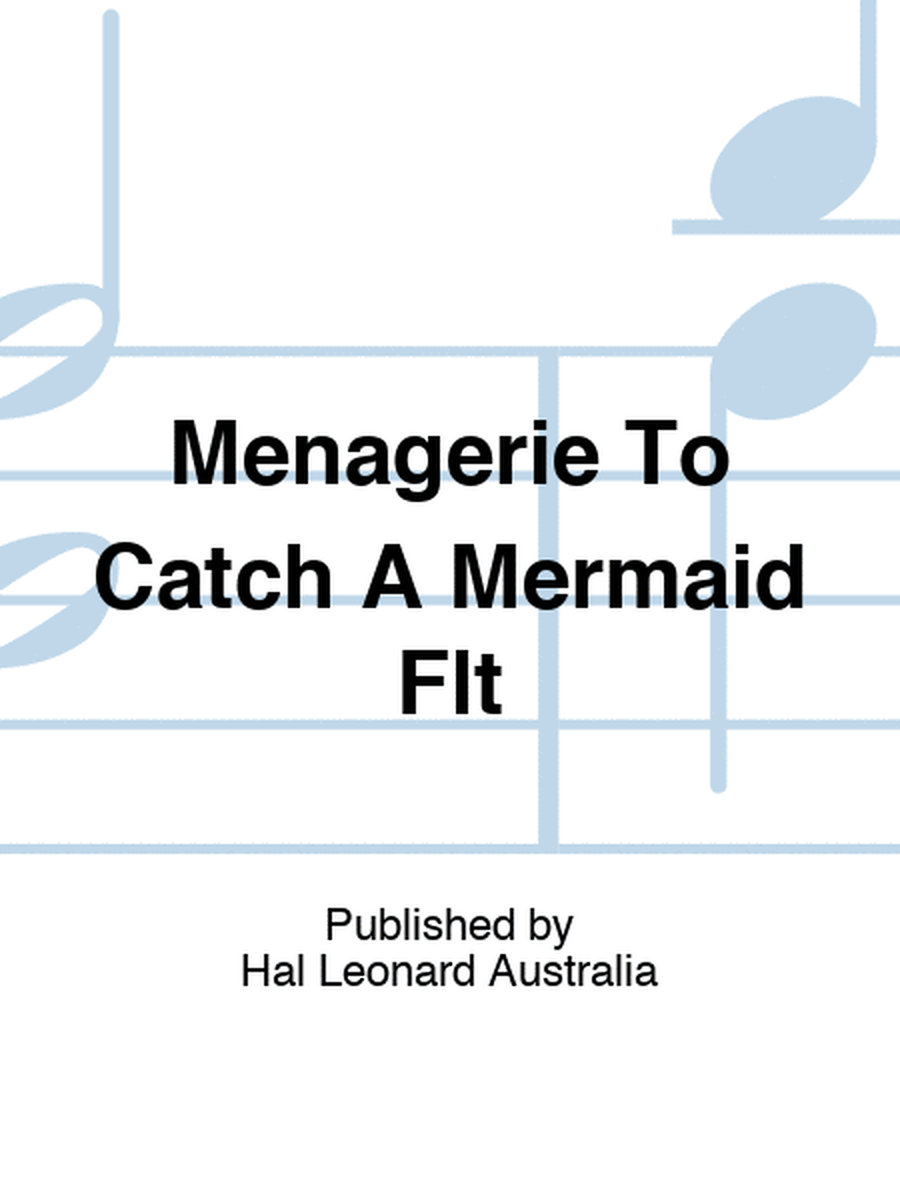 Menagerie To Catch A Mermaid Flt