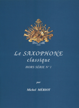Le Saxophone classique - hors serie No. 1