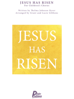 Book cover for Jesus Has Risen - Children's Chorus (Key of F)