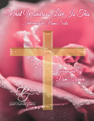 Book cover for What Wondrous Love Is This (Intermediate Piano Solo)