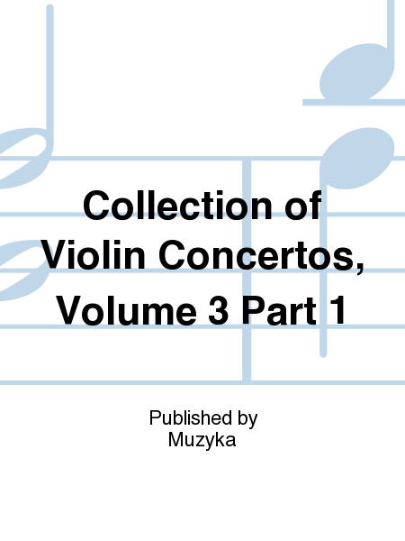 Collection of Violin Concertos, Volume 3 Part