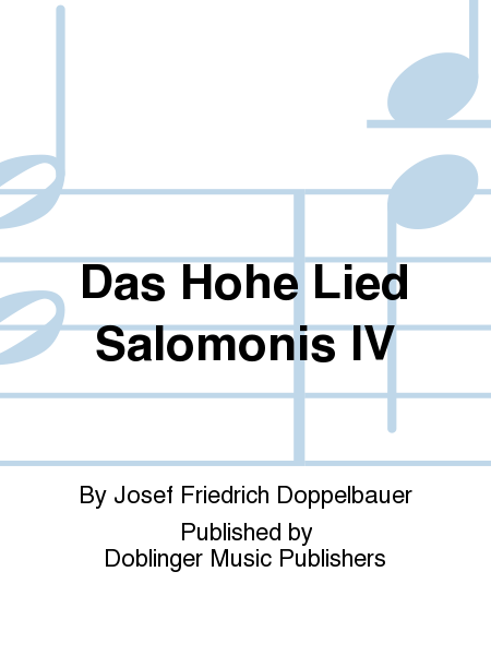 Hohe Lied Salomonis IV, Das