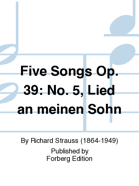 Five Songs Op. 39: No. 5, Lied an meinen Sohn