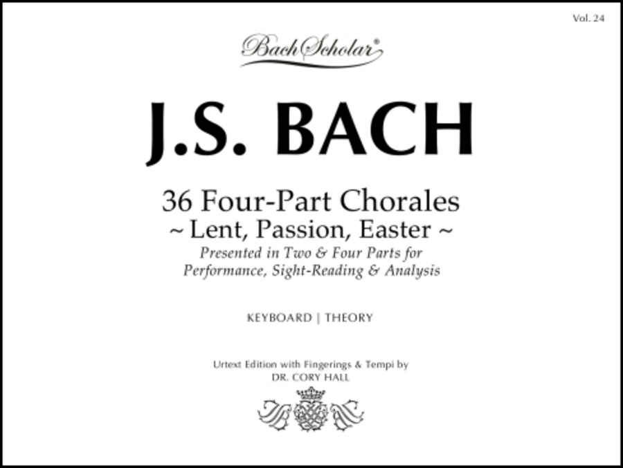 Lent, Passion, Easter (Bach Scholar Edition Vol. 24)