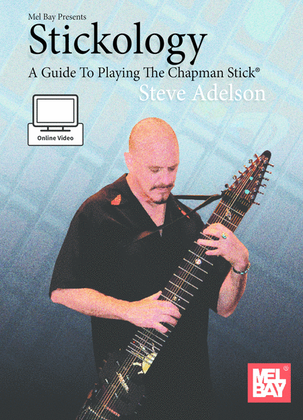 Stickology: A Guide to Playing The Chapman Stick