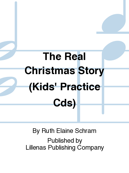 The Real Christmas Story (Kids' Practice Cds)