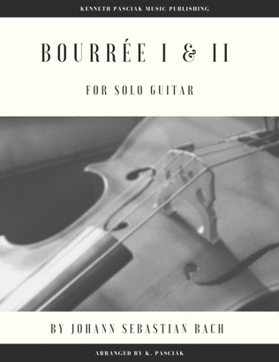 Book cover for Bourrée I & II from BWV1009 (for Solo Guitar)