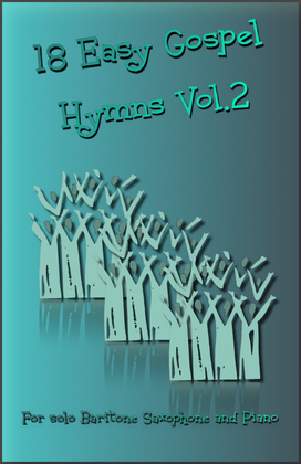 Book cover for 18 Gospel Hymns Vol.2 for Solo Baritone Saxophone and Piano