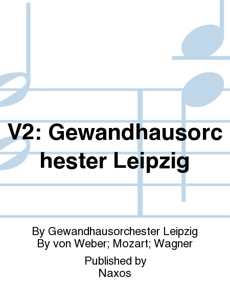 V2: Gewandhausorchester Leipzig