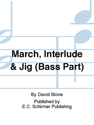 March, Interlude & Jig (Bass Part)