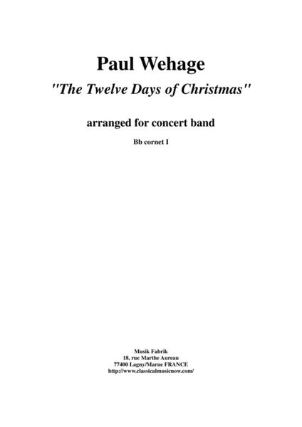 Paul Wehage : The Twelve Days Of Christmas, arranged for concert band, complete brass and percussion