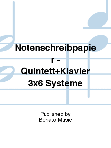 Notenschreibpapier - Quintett+Klavier 3x6 Systeme