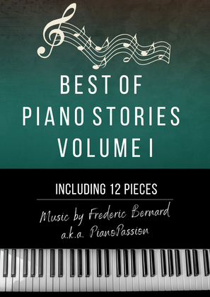 Book cover for Best Of Piano Stories, Sheet Music Book - Volume I (New Age Piano Solo PianoPassion)