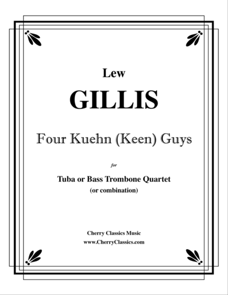 Four Kuehn (Keen) Guys for Tuba Quartet or Bass Trombone Quartet Trombone Quartet scores gallery preview page 1