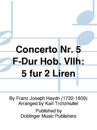 Concerto Nr. 5 F-Dur Hob. VIIh:5 fur 2 Liren