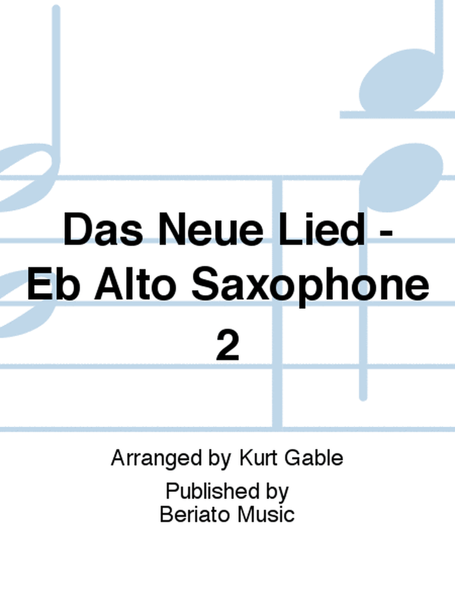 Das Neue Lied - Eb Alto Saxophone 2