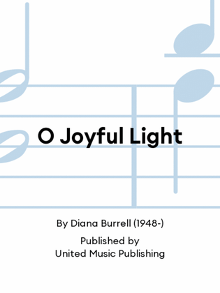 O Joyful Light