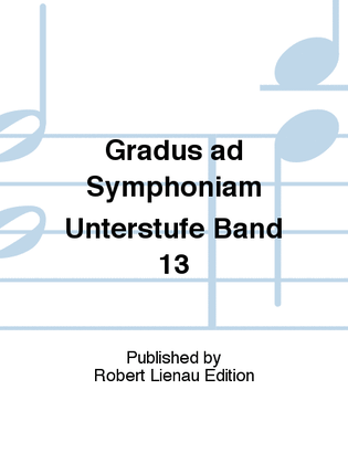 Gradus ad Symphoniam Unterstufe Band 13