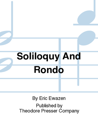 Soliloquy and Rondo